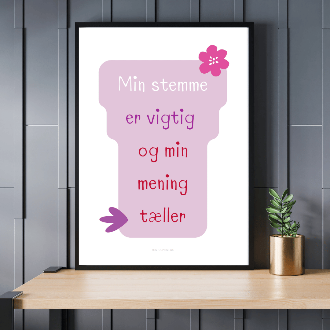 Min stemme er vigtig - Motivationsplakat